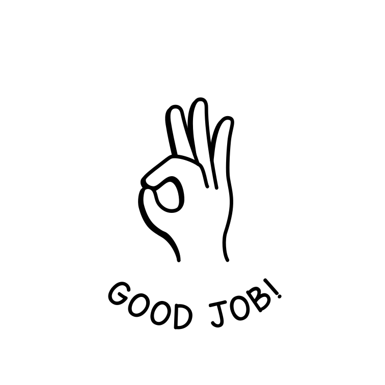 GOOD JOB!
