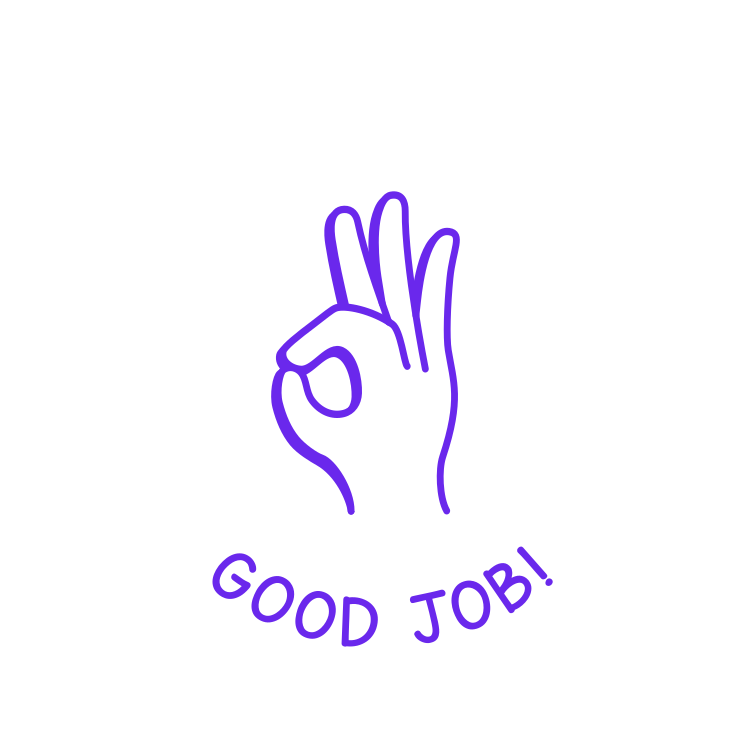 GOOD JOB!