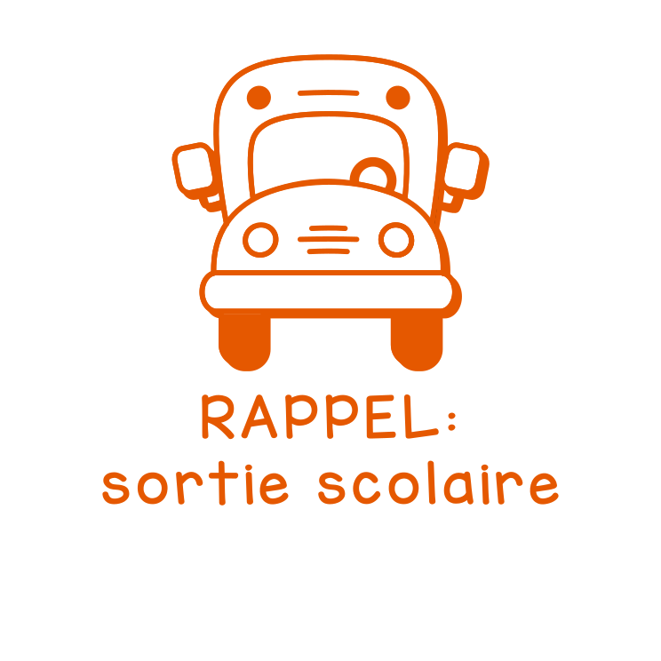 RAPPEL: Sortie scolaire