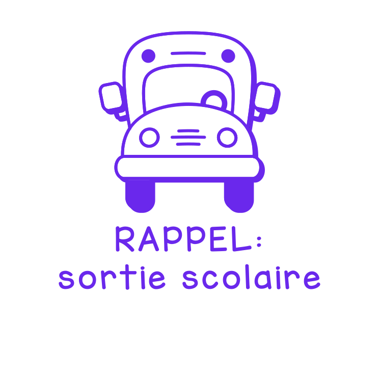 RAPPEL: Sortie scolaire