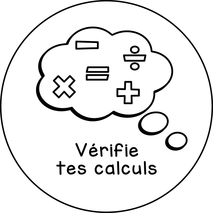 Vérifie tes calculs