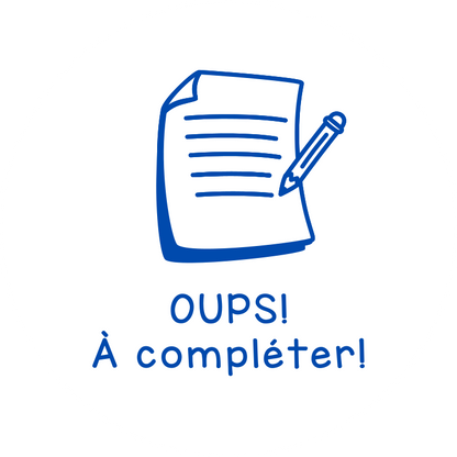 Oups! À compléter