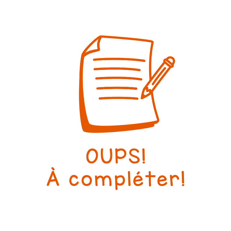 Oups! À compléter