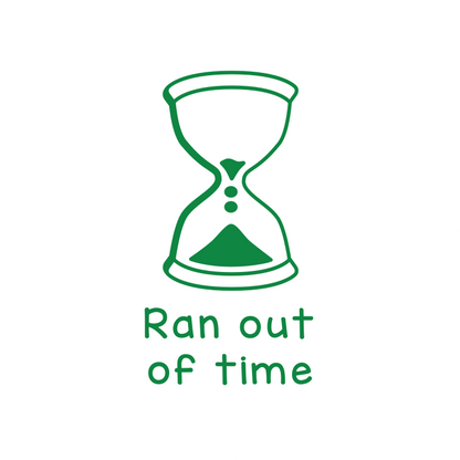 Ran out of time