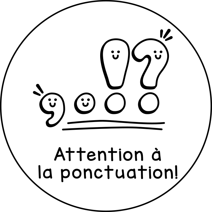 Attention à ta ponctuation!