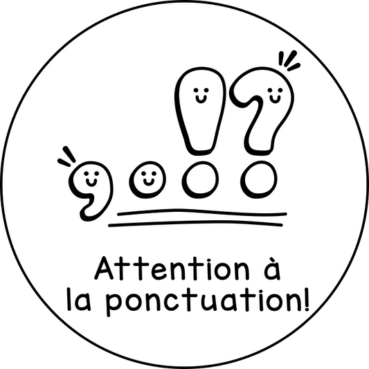 Attention à ta ponctuation!