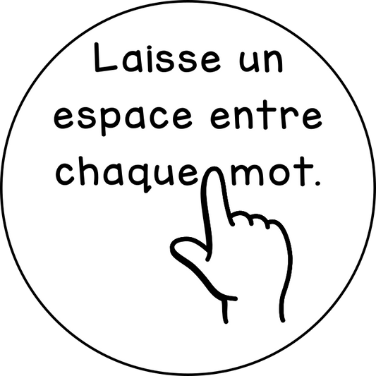 Laisse un espace entre chaque mot