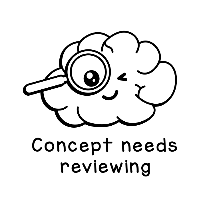 Concept needs reviewing
