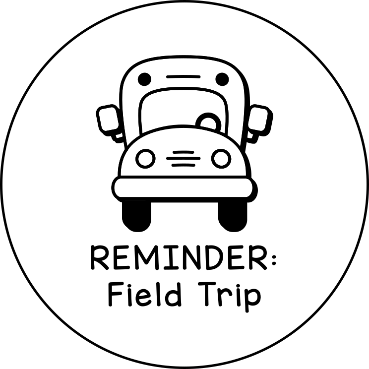 REMINDER: Field Trip