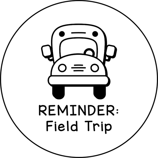 REMINDER: Field Trip