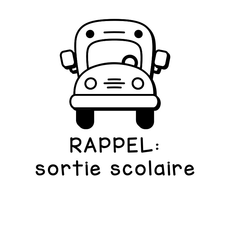 RAPPEL: Sortie scolaire