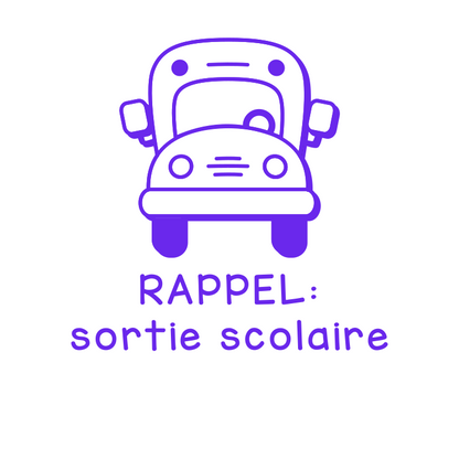 RAPPEL: Sortie scolaire