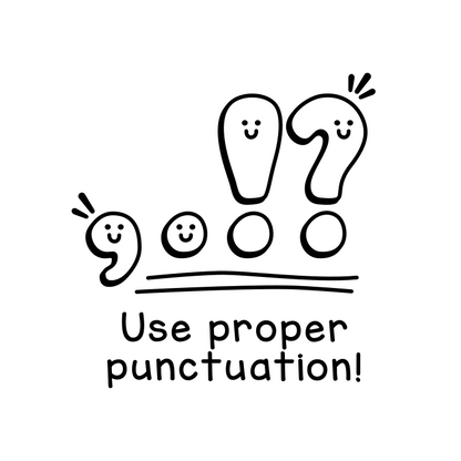 Use proper punctuation