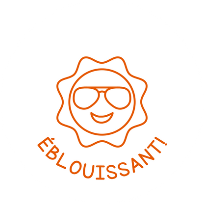 ÉBLOUISSANT!