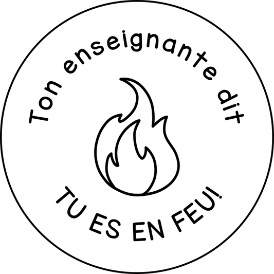 TU ES EN FEU!