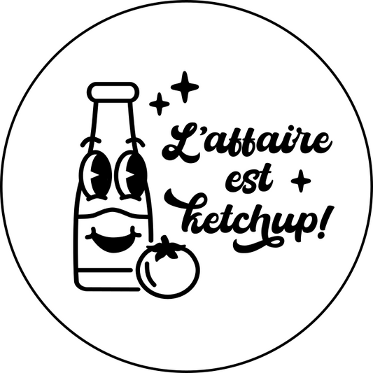 L'affaire est ketchup!