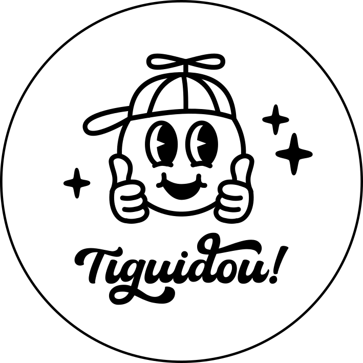 Tiguidou!